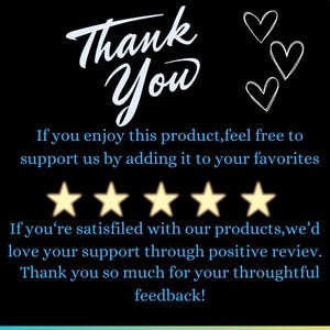 May include: Black background with white script that says "Thank You". The image includes three white hearts and five gold stars. Text below asks customers to support the product by favoriting it and leaving a positive review.