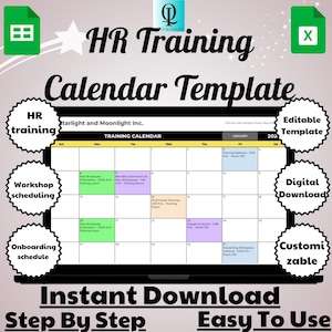 May include: A digital download template for an HR training calendar. The calendar is editable and customizable. The template is for use by Starlight and Moonlight Inc. and includes a section for workshop scheduling, onboarding schedule, and HR training.