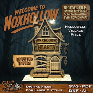 May include: A wooden laser-cut Halloween village piece featuring a crooked house with the text "The Crooked Hearth" and "Haunted Tavern". The design includes a chimney, arched doorway, and hanging lanterns. The words "Welcome to Noxhollow" are above the house.