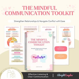 May include: A spiral-bound workbook titled The Mindful Communication Toolkit, surrounded by several informational sheets and journal prompts. The cover features two silhouettes facing each other with a purple wave graphic between them.
