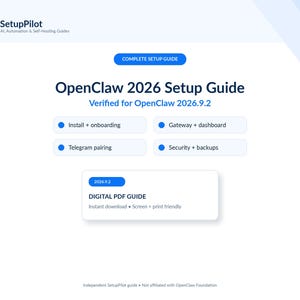 Könnte beinhalten: Ein digitales PDF-Handbuch mit dem Titel OpenClaw 2026 Setup Guide, verifiziert für Version 2026.9.2. Das Dokument enthält Abschnitte für Installation, Gateway, Dashboard, Telegram-Kopplung sowie Sicherheit und Backups mit SetupPilot-Logo.