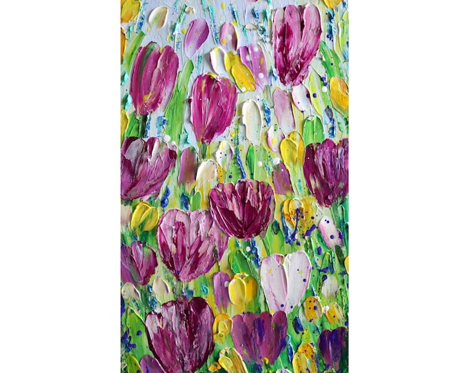 Spring Flowers TULIPS Blooming Original Impasto Oil Painting Vertical Canvas pink, purple, yellow, blue, white It Is SPRING AGAIN