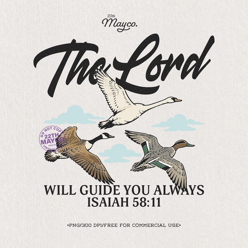 christian hunting, duck hunting png, isaiah 58 11, faith shirt png, waterfowl png, christian png, hunting shirt png, duck hunter gift, bible verse png, outdoorsman png, goose png, sublimation png, faith hunter