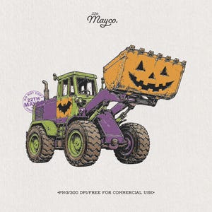 May include: A graphic illustration of a construction loader featuring a purple and green body with a black bat silhouette on the side. The loader bucket is orange and shaped like a jack-o'-lantern with a carved face. Text reads 22th Mayco.