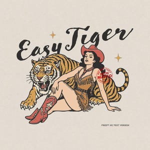 Puede incluir: Ilustración de estilo vintage que presenta a una mujer con sombrero de vaquero y atuendo con flecos, sentada junto a un tigre. El texto "Easy Tiger" está escrito encima de las figuras en una fuente de escritura. La imagen tiene una estética retro con acentos de estrellas.
