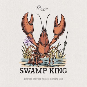 Träskkungen png, kräftor png, retro Cajun Clipart, kräftkokningssublimering, vintage fisketröja, Louisiana digital nedladdning