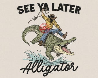 See Ya Later Alligator PNG, Funny Cowboy Riding Alligator Rodeo Vintage Western Digital Download