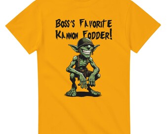 Goblin T-Shirt: Boss's Favourite Kannon Fodder, Funny Orc & Goblin Wargaming Tee