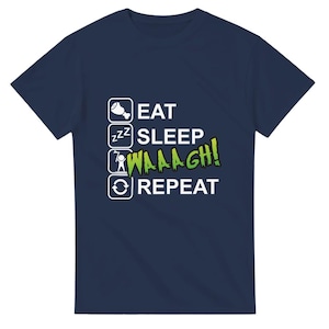 Camiseta &quot;Come, duerme, ¡Waaagh! Repetir&quot;: Regalo divertido de juegos de guerra