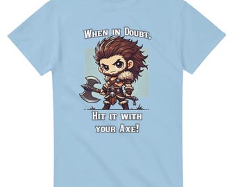 DnD Barbarian T-Shirt: When in Doubt Hit It With Your Axe, Funny RPG Dice Tee