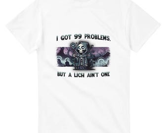 Funny DnD T-Shirt: 99 Problems Lich Tee, Necromancer Skeleton RPG Gift
