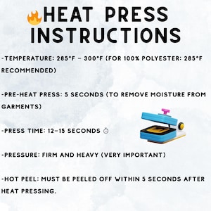 instructions for heat press operations, including temperature recommendations, pre-heat press times, and press time.
