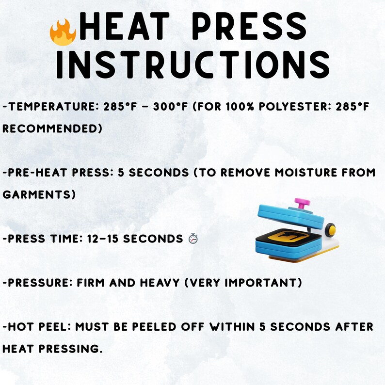 instructions for heat press operations, including temperature recommendations, pre-heat press times, and press time.
