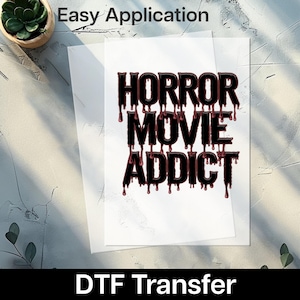 Horror Movie Addict Dripping Blood DTF Transfer for Halloween Tee, Ready to Press Iron-On for Gothic Spooky Apparel, Perfect Horror Fan Gift