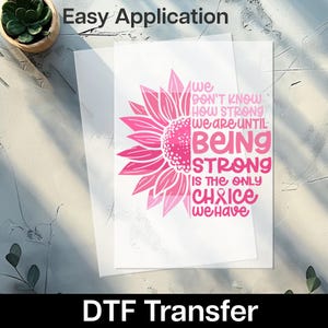 Breast Cancer Awareness Sunflower & Motivational Quote DTF Transfer for Unisex Apparel - Ready To Press Supportive T-Shirt Design