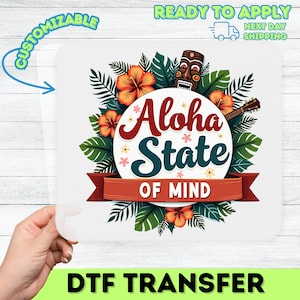 Aloha State of Mind Hawaiian Vacation DTF Transfer for T-Shirts & Hoodies, Tropical Beach Ready To Press Iron-On for Island Lovers