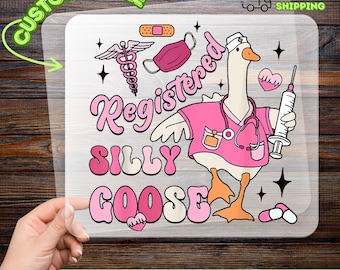 Funny Registered Silly Goose Medical Theme DTF Transfer for Nurses & Healthcare Workers Ready to Press Apparel Gift