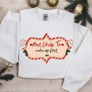 Most likely To Christmas Shirt, Cookie Graphic Christmas Shirt, Christmas Family Shirt, Christmas Matching Shirt, Cute Christmas Shirt