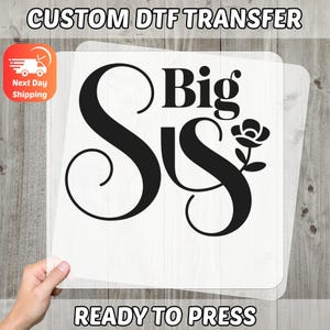 Big Sister DTF-transfer, elegante strijkapplicatie met roos voor oudere zus, klaar om op te strijken voor shirts van broers en zussen en familiecadeaus.
