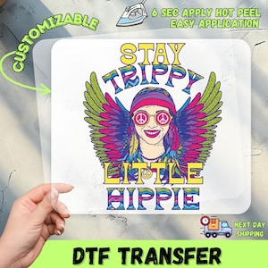 Stay Trippy Little Hippie DTF Transfer for Shirts – Retro Hippie Heat Press Design, Tie Dye Peace Sign Ready to Press Transfer
