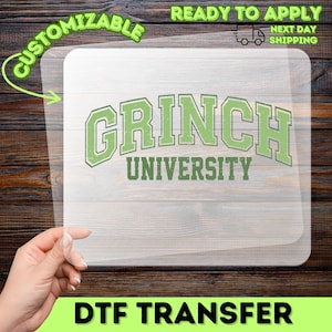 Funny Grinch University Christmas DTF Transfer for Shirts, Ready to Press Holiday Apparel for Families College Students