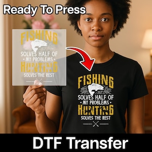 Funny Outdoor Humor T-Shirt Ready To Press DTF Transfer for Fishing & Hunting Lovers