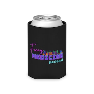 Funny Medicine Podcast NEW Medical Flamingo Can Koozie | Insulated Beverage Cooler | Can Cooler