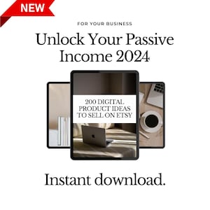 May include: A digital product listing for 200 digital product ideas to sell on Etsy. The listing is displayed on a laptop screen with the text "200 DIGITAL PRODUCT IDEAS TO SELL ON ETSY" in black text on a white background. The listing is titled "Unlock Your Passive Income 2024" and is labeled "NEW".