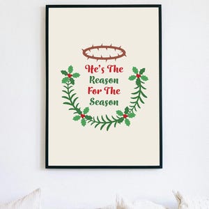 He&#39;s the Reason for the Season, Christian Wall Art for Christmas, Digital Download