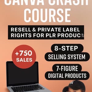 Puede incluir: Imagen promocional con texto: "CANVA CRASH COURSE" y "RESELL & PRIVATE LABEL RIGHTS FOR PLR PRODUCTS." Incluye un portátil, una mujer con gorra negra y texto: "+750 SALES", "8-STEP SELLING SYSTEM" y "7-FIGURE DIGITAL PRODUCTS."