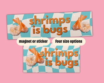 Räkor är insekter rolig bildekal | Internetmeme bilmagnet | Rolig internetmeme | Vattentät vinyldekal | Räkor insektshumor