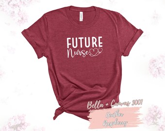 Future Nurse Shirt, Nursing School Tee, RN Student Gift, Nursing Student T-Shirt, Future Nurse Gift, Nursing Student Gift, Bella Canvas Tee