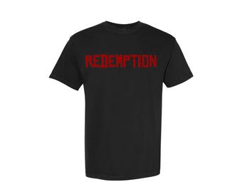Redemption – Western Style tee shirt | Cowboy Font Graphic Shirt | Dead | Video games