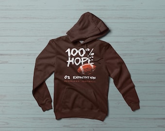 Cleveland Browns Hoodie: "100 Hope, 0 Expectation" — Unisex