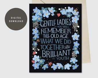 Printable Greeting Card, Gentle Ladies Quote, Old Friends, Girls Weekend, Flowers, Typographic Print, Sappho Quote