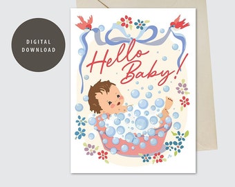 Printable Greeting Card, Hello Baby, New Baby, Bath time, Vintage Baby Illustration, Bubbles, Bubblebath, Sweet, Congratulations, New Family