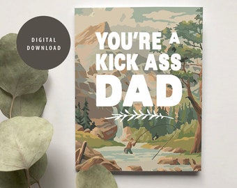 Printable Greeting Card, Kick Ass Dad, Fathers Day, Birthday