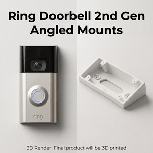 May include: A Ring Doorbell 2nd Gen device with a silver finish and black camera housing, alongside a white angled mounting bracket. Text reads: Ring Doorbell 2nd Gen Angled Mounts and 3D Render: Final product will be 3D printed.
