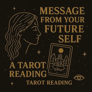 Mensaje de tu yo futuro: Una lectura de tarot para orientación y comprensión personal - Same Day Look