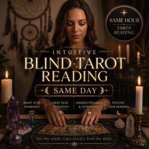 Puede incluir: Un anuncio de servicio de lectura de tarot con el texto SAME HOUR TAROT READING, INTUITIVE BLIND TAROT READING, SAME DAY, WHAT IS HE THINKING?, DEEP DIVE TELEPATHY, HIDDEN FEELINGS & INTENTIONS, PSYCHIC LOVE READING, y Get the truth. Gain clarity. Feel the shift.