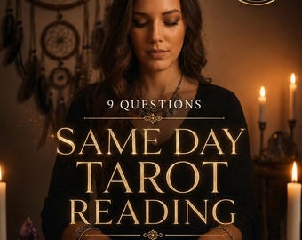 Same Day Tarot Reading |  9 Questions | In-Depth Psychic Guidance