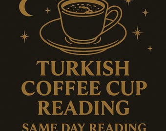 Turkish Coffee Cup Reading: Same Day Fortune Teller