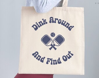 Funny Pickleball Tote Bag, Dink Around and Find Out Tote Bag for Pickleball, Gift for Pickleball Players, Paddleball Sports Tote for Women