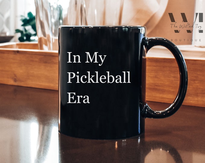 Black Pickleball Era Mug for Pickle Ball Players, Gift for Pickleballers, 11 oz Coffee Mug, Funny Ceramic Mug