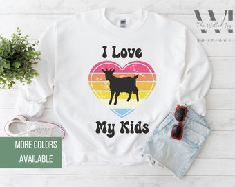 Retro Goat Sweatshirt, Gift for Mom, Goat Lover Shirt, Gift for her Farmer Sweatshirt, I Love My Kids, Funny Goat Shirt, Goat Farming Shirt