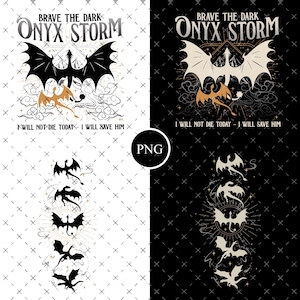 Könnte beinhalten: Schwarz-weißes Grafikdesign mit einem Drachen und dem Text "Brave the Dark Onyx Storm" und "I will not die today - I will save him". Das Design zeigt auch eine Reihe kleinerer Drachen in einer vertikalen Linie.