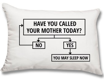 Have You Called Your Mother Pillowcase Funny College Daughter Son Gift From Mom