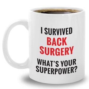 BACK SURGERY MUG Funny Lower Back Surgery Recovery Gift Get Well Soon Gifts Coffee Mug