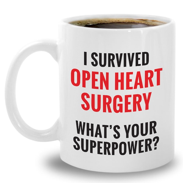 Open Heart Surgery Mug Funny Cardiac Surgery Recovery Gifts 11oz 15oz Coffee Cup