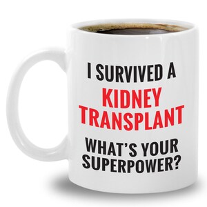 Kidney Transplant Survivor Mug Funny Surgery Recovery Gifts